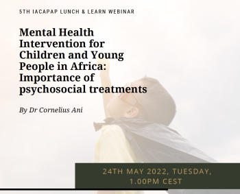 5th IACAPAP Lunch &amp; Learn Webinar